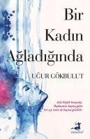 Produktbild: Bir Kadin Agladiginda