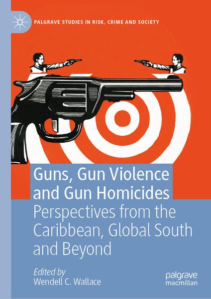 Produktbild: Guns, Gun Violence and Gun Homicides