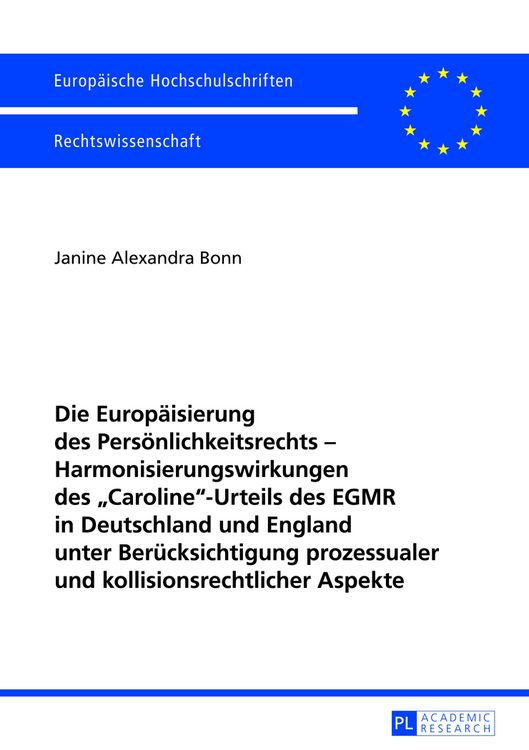 Produktbild: Die Europaeisierung des Persoenlichkeitsrechts &ndash; Harmonisierungswirkungen des &laquo;Caroline&raquo;-Urteils des EGMR in Deutschland und England unter Beruecksich