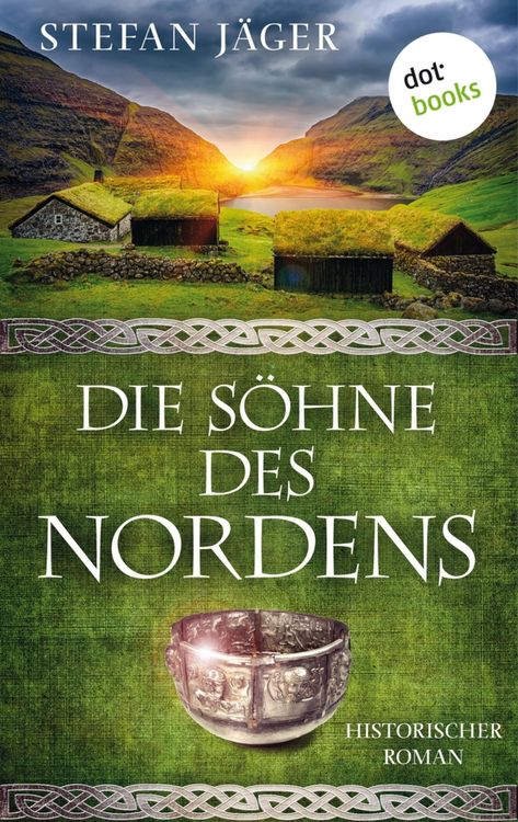 Produktbild: Die S&ouml;hne des Nordens: Die Silberkessel-Saga - Band 1