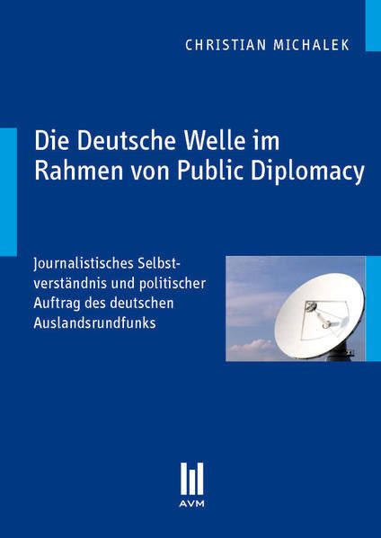 Produktbild: Die Deutsche Welle im Rahmen von Public Diplomacy