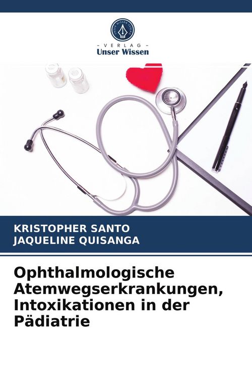 Produktbild: Ophthalmologische Atemwegserkrankungen, Intoxikationen in der P&auml;diatrie
