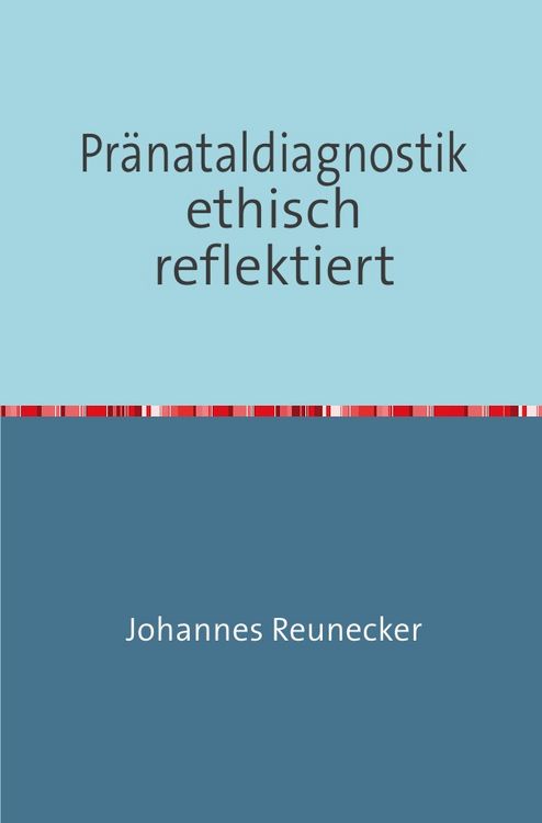 Produktbild: Pr&auml;nataldiagnostik ethisch reflektiert