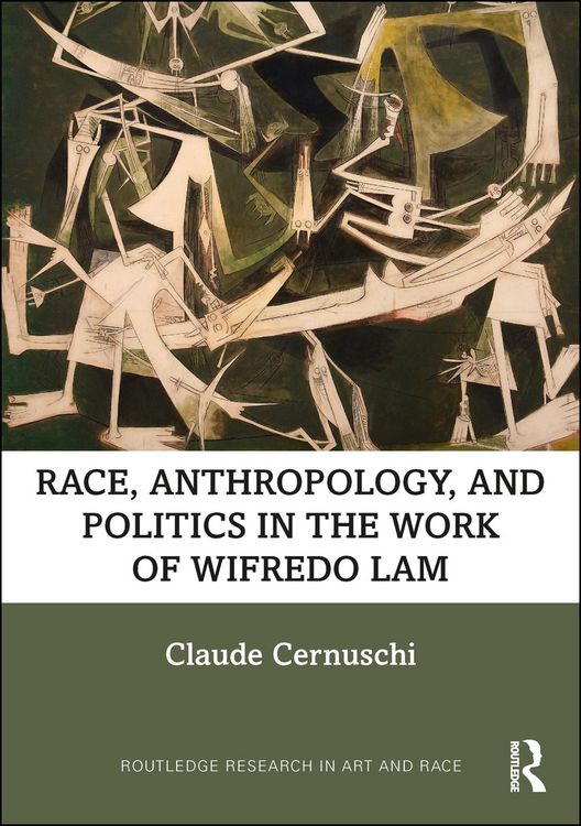 Produktbild: Race, Anthropology, and Politics in the Work of Wifredo Lam