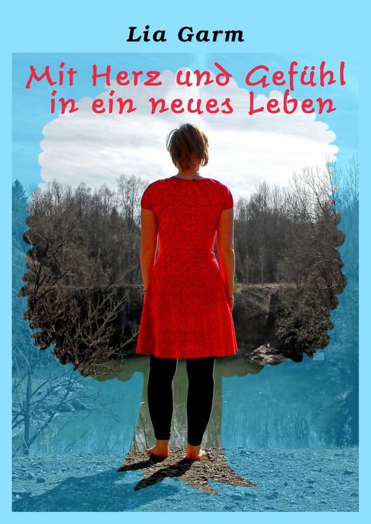 Produktbild: Mit Herz und Gef&uuml;hl in ein neues Leben