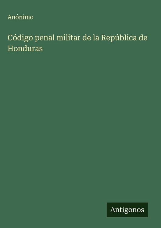 Produktbild: C&oacute;digo penal militar de la Rep&uacute;blica de Honduras