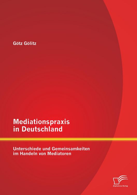 Produktbild: Mediationspraxis in Deutschland: Unterschiede und Gemeinsamkeiten im Handeln von Mediatoren