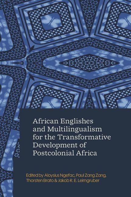 Produktbild: African Englishes and Multilingualism for the Transformative Development of Postcolonial Africa