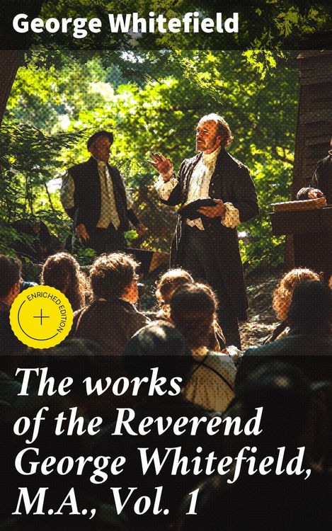 Produktbild: The works of the Reverend George Whitefield, M.A., Vol. 1