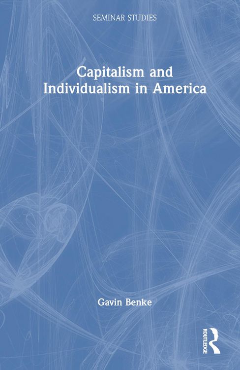 Produktbild: Benke, G: Capitalism and Individualism in America