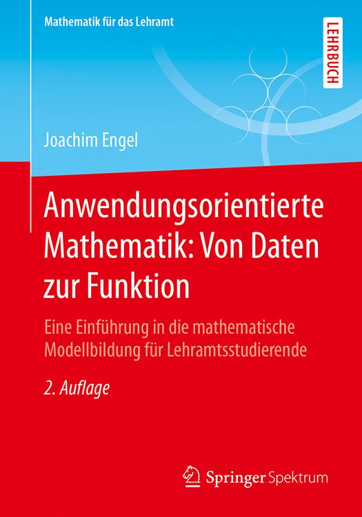 Bild vom Artikel Anwendungsorientierte Mathematik: Von Daten zur Funktion vom Autor Joachim Engel