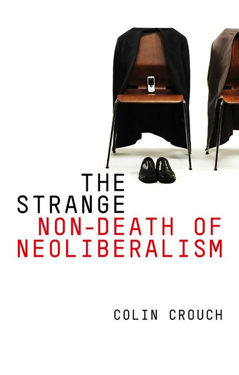 Produktbild: The Strange Non-Death of Neo-Liberalism