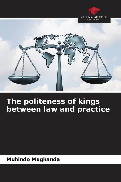 Produktbild: The politeness of kings between law and practice