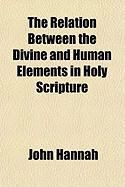 Produktbild: The Relation Between the Divine and Human Elements in Holy Scripture