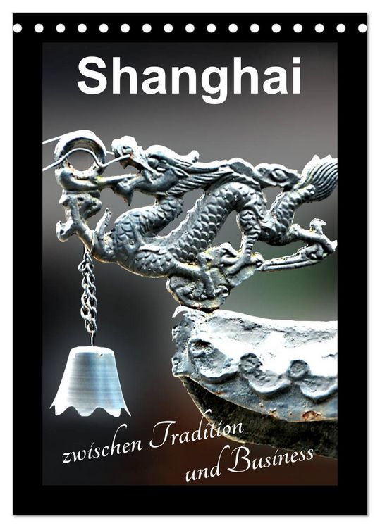 Produktbild: Shanghai zwischen Tradition und Business (Tischkalender 2026 DIN A5 hoch), CALVENDO Monatskalender