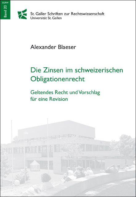 Produktbild: Die Zinsen im schweizerischen Obligationenrecht. Geltendes Recht und Vorschlag f&uuml;r eine Revision