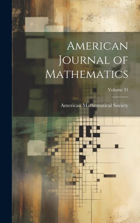 Produktbild: American Journal of Mathematics; Volume 31