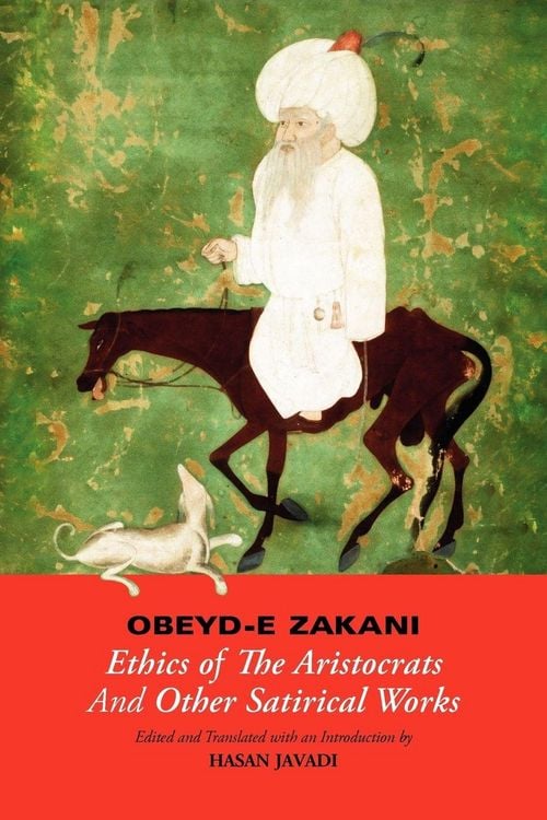Produktbild: Obeyd-E Zakani, Ethics of the Aristocrats and Other Satirical Works