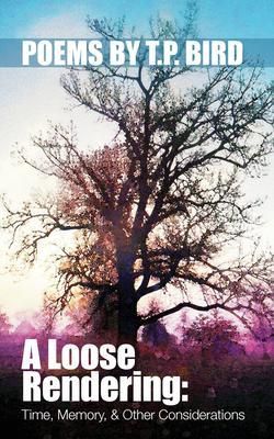 Produktbild: A Loose Rendering: Time, Memory, and Other Considerations
