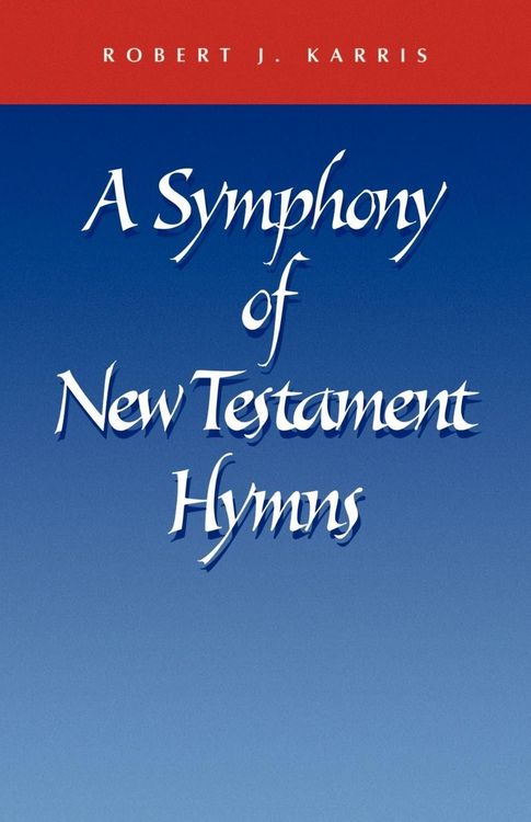 Produktbild: A Symphony of New Testament Hymns