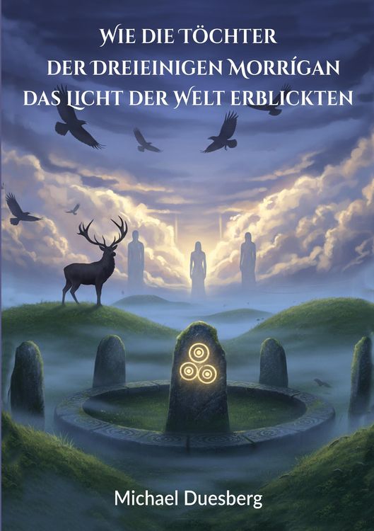 Produktbild: Wie die T&ouml;chter der Dreieinigen Morr&iacute;gan das Licht der Welt erblickten