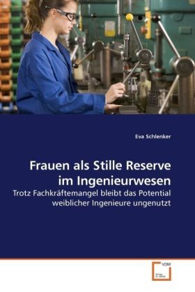 Produktbild: Schlenker, E: Frauen als Stille Reserve im Ingenieurwesen