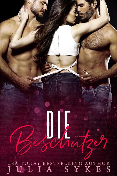 Produktbild: Die Besch&uuml;tzer (Mafia M&eacute;nage Trilogie, #3)
