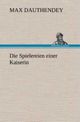 Produktbild: Die Spielereien einer Kaiserin
