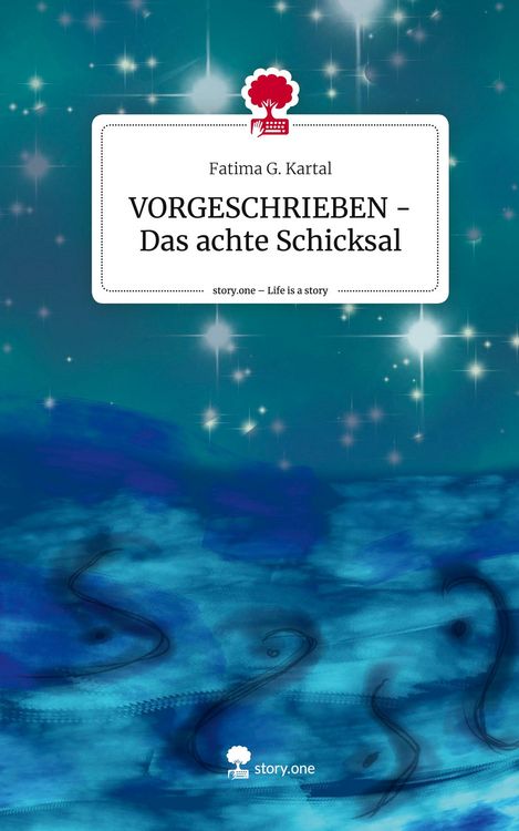 Produktbild: VORGESCHRIEBEN - Das achte Schicksal. Life is a Story - story.one