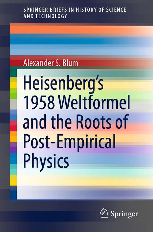 Produktbild: Heisenberg's 1958 Weltformel and the Roots of Post-Empirical Physics