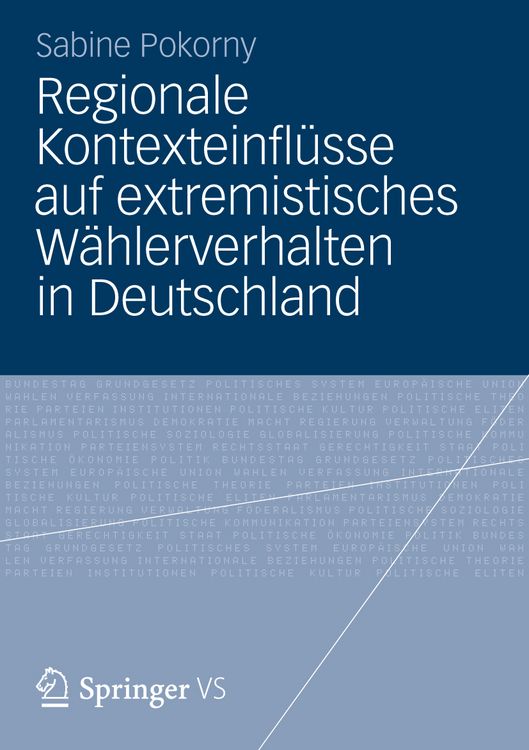 Produktbild: Regionale Kontexteinfl&uuml;sse auf extremistisches W&auml;hlerverhalten in Deutschland