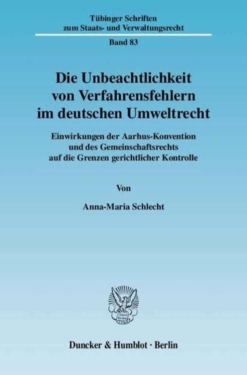 Bild vom Artikel Die Unbeachtlichkeit von Verfahrensfehlern im deutschen Umweltrecht. vom Autor Anna-Maria Schlecht