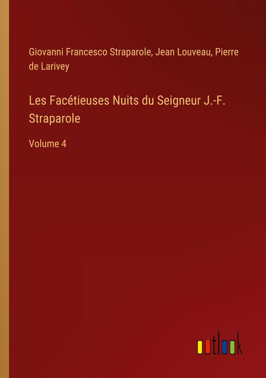 Produktbild: Les Fac&eacute;tieuses Nuits du Seigneur J.-F. Straparole