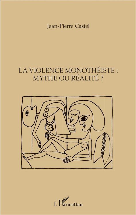 Produktbild: La violence monoth&eacute;iste : mythe ou r&eacute;alit&eacute; ?