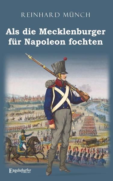 Produktbild: Als die Mecklenburger f&uuml;r Napoleon fochten
