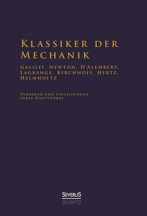 Produktbild: Helmholtz, H: Klassiker der Mechanik - Galilei, Newton, D'Al