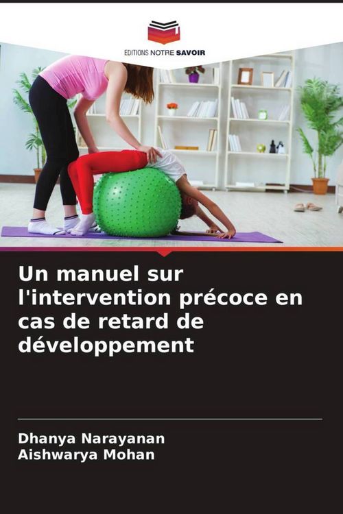 Produktbild: Un manuel sur l'intervention pr&eacute;coce en cas de retard de d&eacute;veloppement