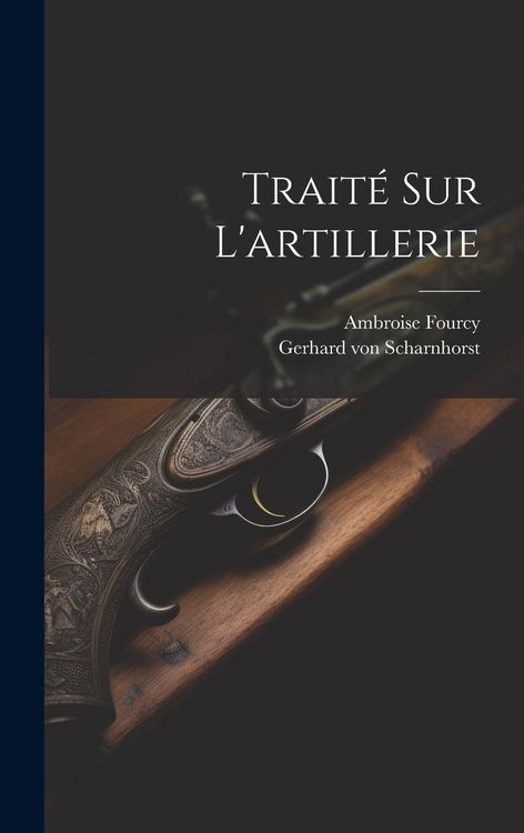 Produktbild: Trait&eacute; Sur L'artillerie
