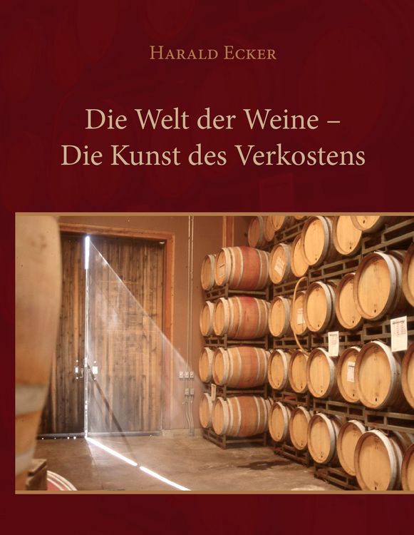 Produktbild: Die Welt der Weine - Die Kunst des Verkostens