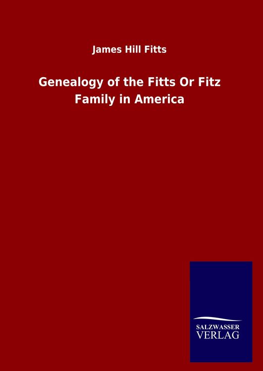 Produktbild: Genealogy of the Fitts Or Fitz Family in America