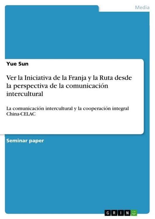 Produktbild: Ver la Iniciativa de la Franja y la Ruta desde la perspectiva de la comunicaci&oacute;n intercultural