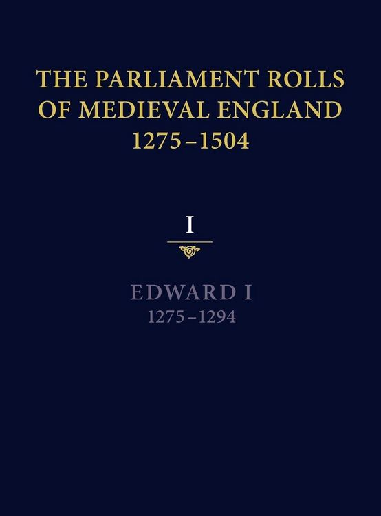 Produktbild: The Parliament Rolls of Medieval England, 1275-1504