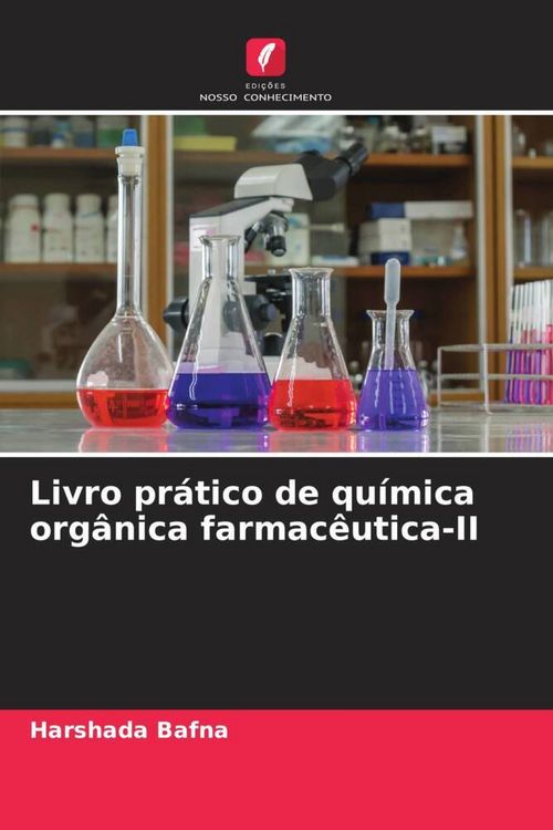 Produktbild: Livro pr&aacute;tico de qu&iacute;mica org&acirc;nica farmac&ecirc;utica-II