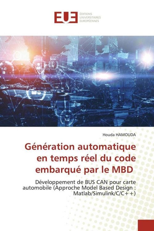 Produktbild: G&eacute;n&eacute;ration automatique en temps r&eacute;el du code embarqu&eacute; par le MBD