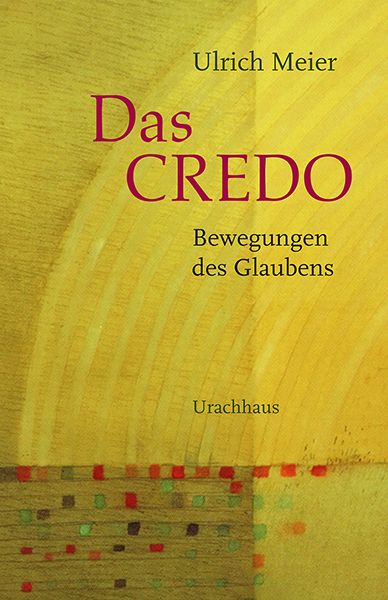 Produktbild: Das Credo &ndash; Bewegungen des Glaubens
