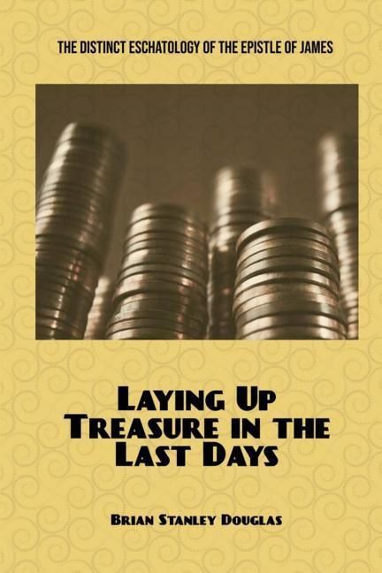 Produktbild: Laying Up Treasure in the Last Days
