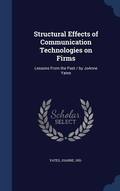 Produktbild: Structural Effects of Communication Technologies on Firms