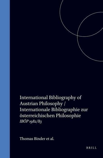 Produktbild: International Bibliography of Austrian Philosophy / Internationale Bibliographie Zur &Ouml;sterreichischen Philosophie