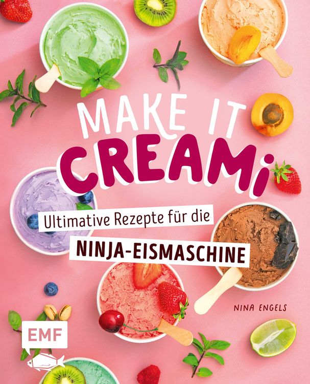 Produktbild: Make it Creami | Ultimative Eis-Rezepte f&uuml;r die Ninja-Eismaschine
