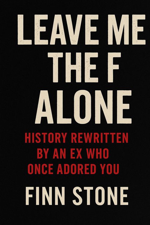 Produktbild: Leave Me The F alone (Stone Said It, #1)